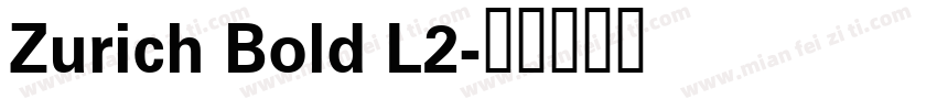Zurich Bold L2字体转换